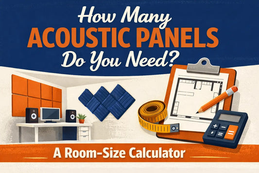 How Many Acoustic Panels Do You Need? A Room-Size Calculator