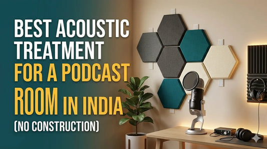 Best Acoustic Treatment for a Podcast Room in India