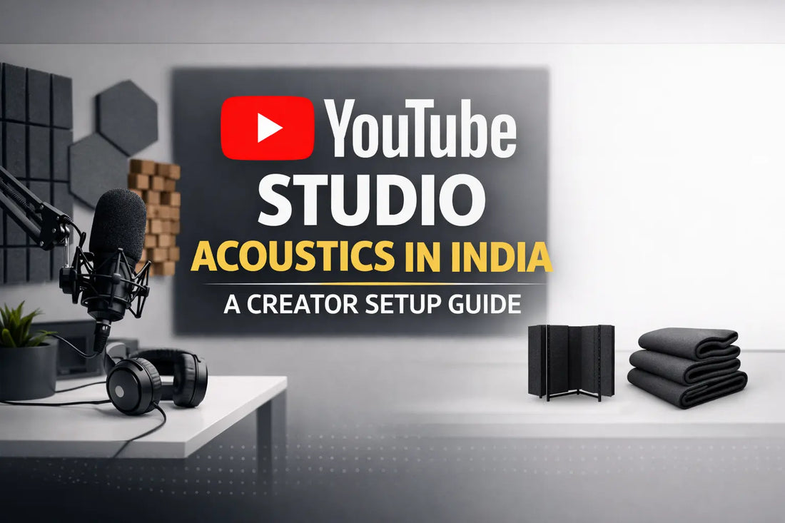 YouTube Studio Acoustics in India: A Creator Setup Guide